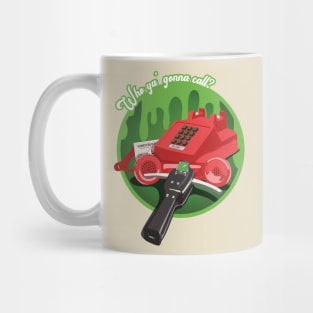 Who ya' gonna call? (GREEN) Mug